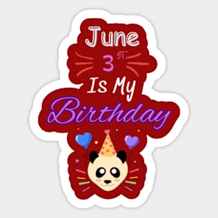 June 3 st is my birthday Sticker